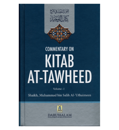 Commentary of Kitab At-Tawheed by Shaykh Saalih al-‘Uthaymeeen.2 Volume set